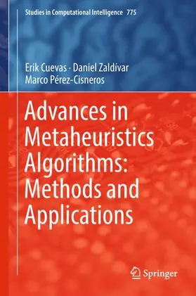 Cuevas / Pérez-Cisneros / Zaldívar |  Advances in Metaheuristics Algorithms: Methods and Applications | Buch |  Sack Fachmedien