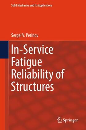 Petinov |  In-Service Fatigue Reliability of Structures | Buch |  Sack Fachmedien