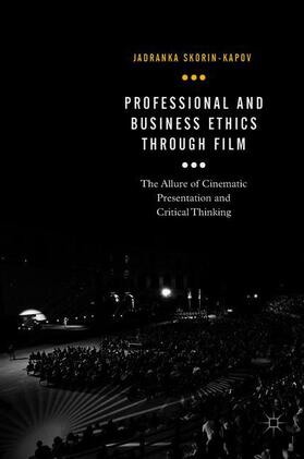 Skorin-Kapov |  Professional and Business Ethics Through Film | Buch |  Sack Fachmedien