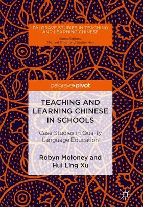 Moloney / Xu |  Teaching and Learning Chinese in Schools | Buch |  Sack Fachmedien