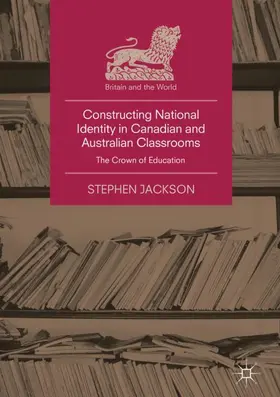 Jackson |  Constructing National Identity in Canadian and Australian Classrooms | Buch |  Sack Fachmedien