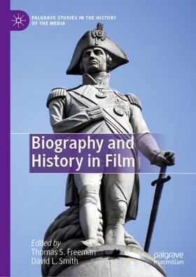 Smith / Freeman |  Biography and History in Film | Buch |  Sack Fachmedien