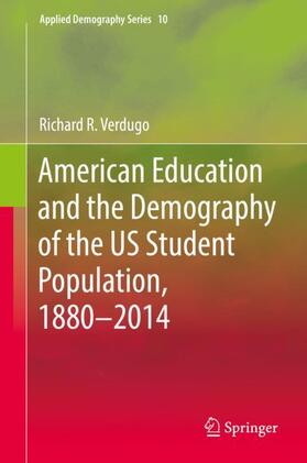 Verdugo |  American Education and the Demography of the US Student Population, 1880 ¿ 2014 | Buch |  Sack Fachmedien