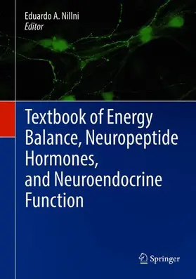 Nillni |  Textbook of Energy Balance, Neuropeptide Hormones, and Neuroendocrine Function | Buch |  Sack Fachmedien