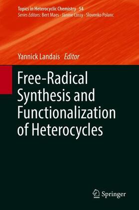 Landais |  Free-Radical Synthesis and Functionalization of Heterocycles | Buch |  Sack Fachmedien