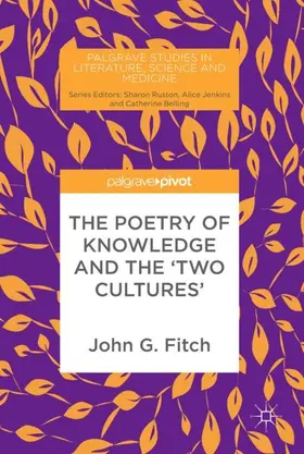 Fitch |  The Poetry of Knowledge and the 'Two Cultures' | Buch |  Sack Fachmedien