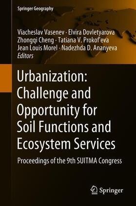 Vasenev / Dovletyarova / Ananyeva |  Urbanization: Challenge and Opportunity for Soil Functions and Ecosystem Services | Buch |  Sack Fachmedien