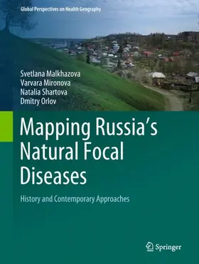 Malkhazova / Mironova / Shartova |  Mapping Russia's Natural Focal Diseases | Buch |  Sack Fachmedien