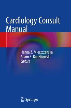Mieszczanska / Budzikowski |  Cardiology Consult Manual | Buch |  Sack Fachmedien