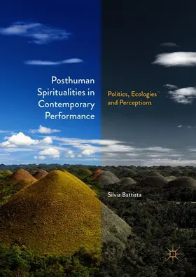 Battista |  Posthuman Spiritualities in Contemporary Performance | Buch |  Sack Fachmedien