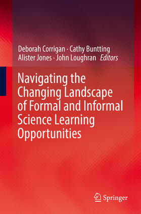 Corrigan / Buntting / Jones |  Navigating the Changing Landscape of Formal and Informal Science Learning Opportunities | eBook | Sack Fachmedien