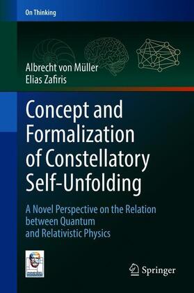 Zafiris / von Müller |  Concept and Formalization of Constellatory Self-Unfolding | Buch |  Sack Fachmedien