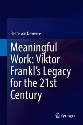 von Devivere |  Meaningful Work: Viktor Frankl¿s Legacy for the 21st Century | Buch |  Sack Fachmedien