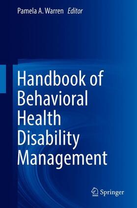 Warren |  Handbook of Behavioral Health Disability Management | Buch |  Sack Fachmedien