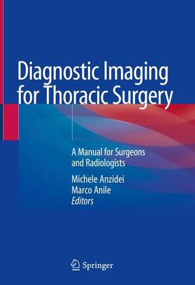 Anile / Anzidei |  Diagnostic Imaging for Thoracic Surgery | Buch |  Sack Fachmedien
