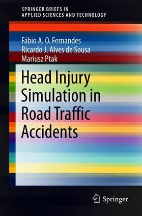 Fernandes / Alves de Sousa / Ptak |  Head Injury Simulation in Road Traffic Accidents | Buch |  Sack Fachmedien