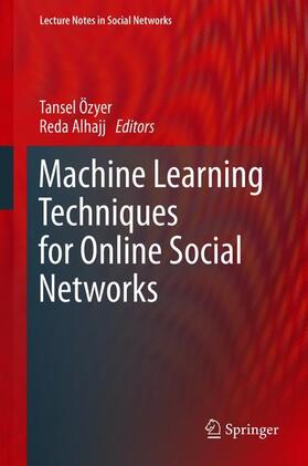 Alhajj / Özyer |  Machine Learning Techniques for Online Social Networks | Buch |  Sack Fachmedien