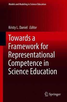 Daniel |  Towards a Framework for Representational Competence in Science Education | Buch |  Sack Fachmedien