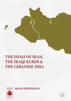 Reisinezhad |  The Shah of Iran, the Iraqi Kurds, and the Lebanese Shia | Buch |  Sack Fachmedien