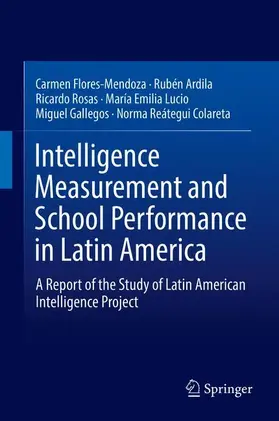 Flores-Mendoza / Ardila / Rosas |  Intelligence Measurement and School Performance in Latin America | Buch |  Sack Fachmedien