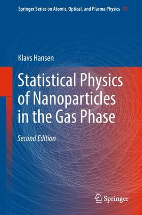 Hansen |  Statistical Physics of Nanoparticles in the Gas Phase | Buch |  Sack Fachmedien