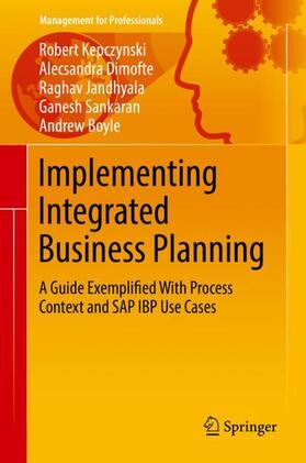 Kepczynski / Dimofte / Boyle |  Implementing Integrated Business Planning | Buch |  Sack Fachmedien