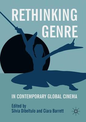 Barrett / Dibeltulo |  Rethinking Genre in Contemporary Global Cinema | Buch |  Sack Fachmedien