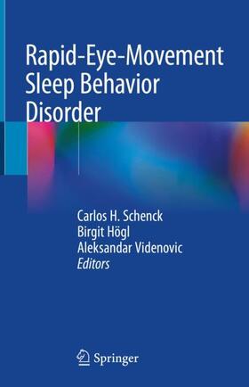 Schenck / Videnovic / Högl |  Rapid-Eye-Movement Sleep Behavior Disorder | Buch |  Sack Fachmedien