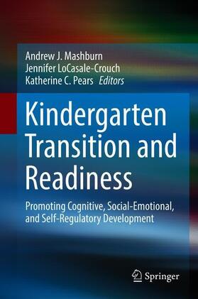 Mashburn / Pears / LoCasale-Crouch |  Kindergarten Transition and Readiness | Buch |  Sack Fachmedien