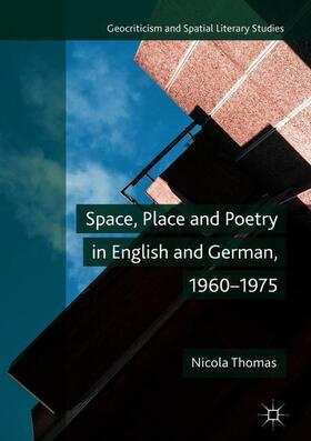 Thomas |  Space, Place and Poetry in English and German, 1960¿1975 | Buch |  Sack Fachmedien