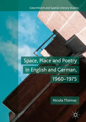 Thomas |  Space, Place and Poetry in English and German, 1960–1975 | eBook | Sack Fachmedien