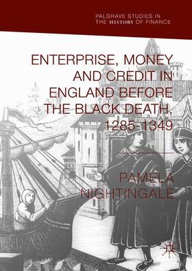 Nightingale |  Enterprise, Money and Credit in England before the Black Death 1285¿1349 | Buch |  Sack Fachmedien