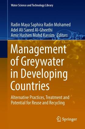 Radin Mohamed / Mohd Kassim / Al-Gheethi |  Management of Greywater in Developing Countries | Buch |  Sack Fachmedien