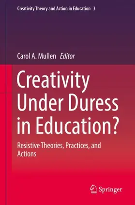 Mullen |  Creativity Under Duress in Education? | Buch |  Sack Fachmedien