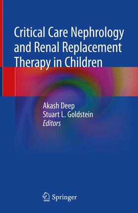 Goldstein / Deep |  Critical Care Nephrology and Renal Replacement Therapy in Children | Buch |  Sack Fachmedien