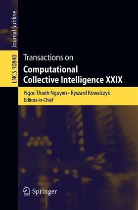 Kowalczyk / Nguyen |  Transactions on Computational Collective Intelligence XXIX | Buch |  Sack Fachmedien