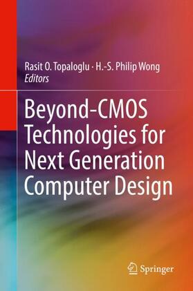 Wong / Topaloglu |  Beyond-CMOS Technologies for Next Generation Computer Design | Buch |  Sack Fachmedien