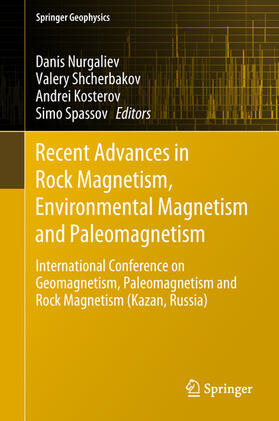 Nurgaliev / Shcherbakov / Kosterov |  Recent Advances in Rock Magnetism, Environmental Magnetism and Paleomagnetism | eBook | Sack Fachmedien