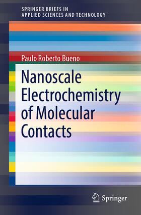 Bueno |  Nanoscale Electrochemistry of Molecular Contacts | eBook | Sack Fachmedien