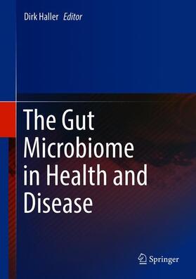 Haller |  The Gut Microbiome in Health and Disease | Buch |  Sack Fachmedien
