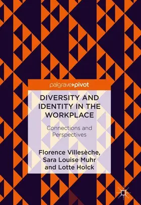 Villesèche / Muhr / Holck |  Diversity and Identity in the Workplace | Buch |  Sack Fachmedien