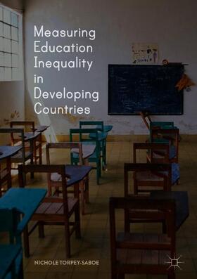 Torpey-Saboe |  Measuring Education Inequality in Developing Countries | Buch |  Sack Fachmedien