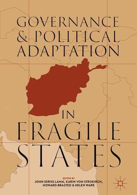Lahai / Ware / von Strokirch |  Governance and Political Adaptation in Fragile States | Buch |  Sack Fachmedien