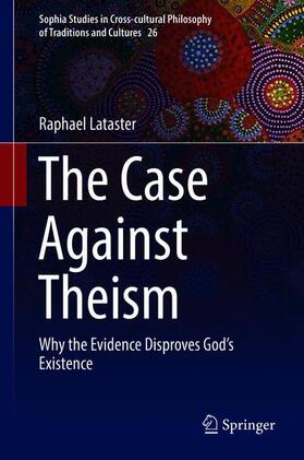Lataster |  The Case Against Theism | Buch |  Sack Fachmedien