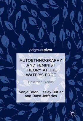 Boon / Jefferies / Butler |  Autoethnography and Feminist Theory at the Water's Edge | Buch |  Sack Fachmedien