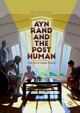 Murnane |  Ayn Rand and the Posthuman | Buch |  Sack Fachmedien