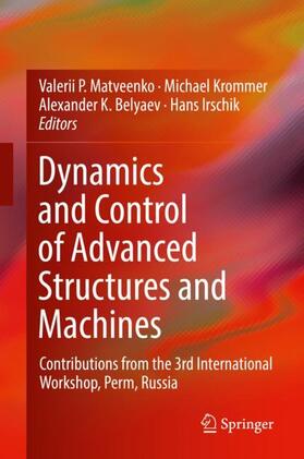 Matveenko / Irschik / Krommer |  Dynamics and Control of Advanced Structures and Machines | Buch |  Sack Fachmedien