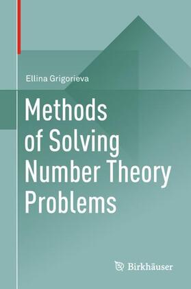 Grigorieva |  Methods of Solving Number Theory Problems | Buch |  Sack Fachmedien