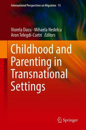 Ducu / Telegdi-Csetri / Nedelcu |  Childhood and Parenting in Transnational Settings | Buch |  Sack Fachmedien