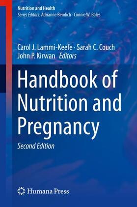 Lammi-Keefe / Kirwan / Couch |  Handbook of Nutrition and Pregnancy | Buch |  Sack Fachmedien